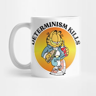 DETERMINISM KILLS Mug